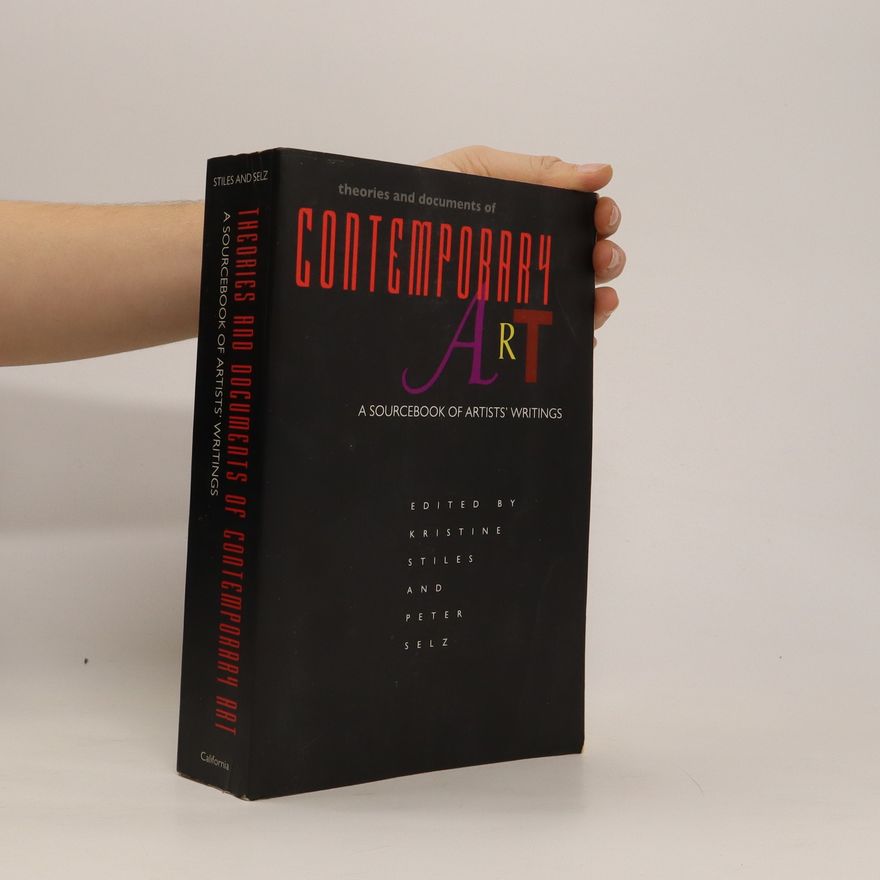 Kristine Stiles Theories and Documents of Contemporary art : A Sourcebook of Artists' Writings