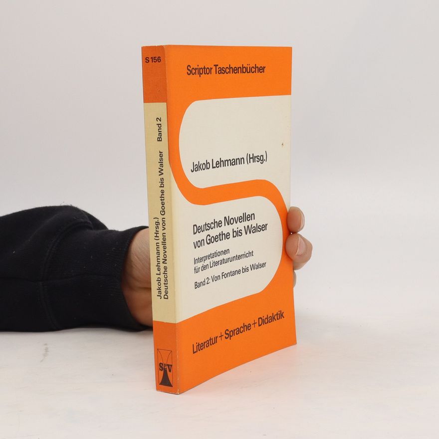 Jakob Lehmann Deutsche Novellen von Goethe bis Walser