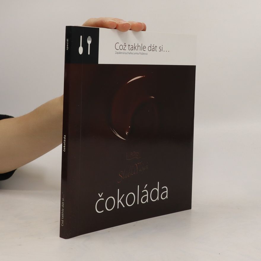 Lenka Požárová Čo takto dať si...Čokoláda