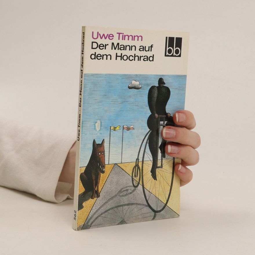 Uwe Timm Der Mann auf dem Hochrad
