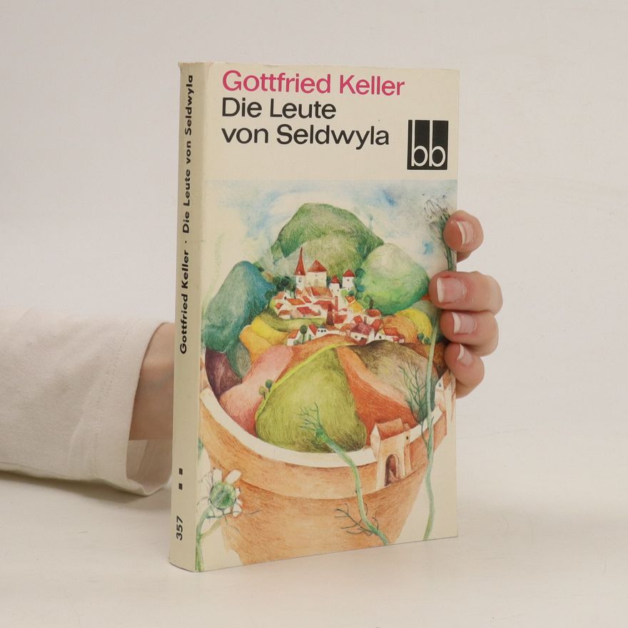 Gottfried Keller Die Leute von Seldwyla