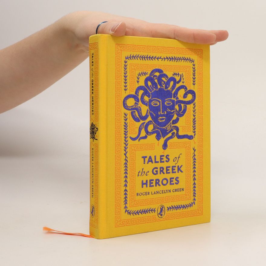 Roger Lancelyn Green Tales of the greek heroes