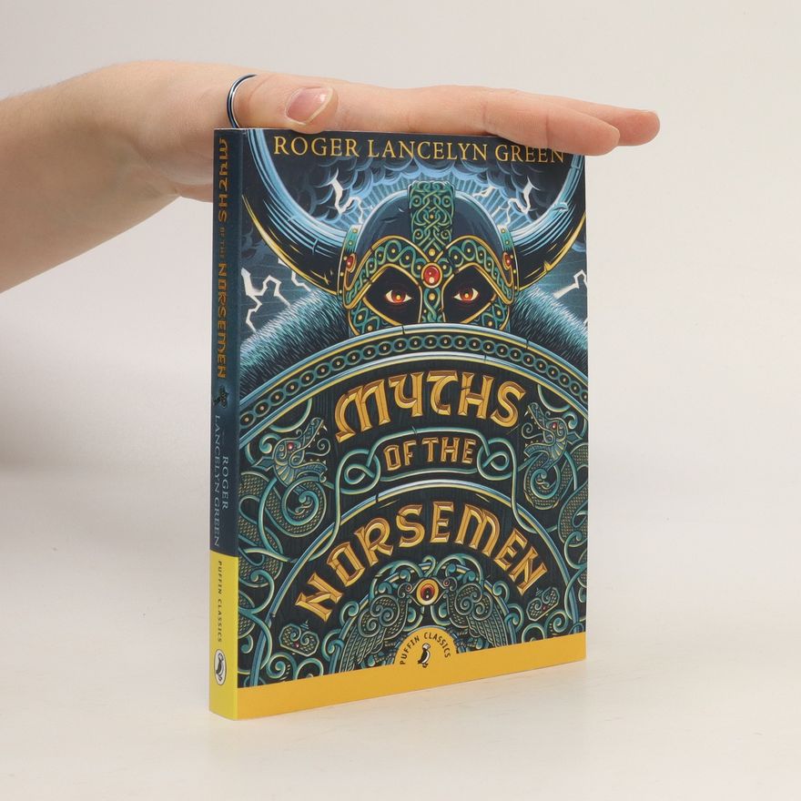 Roger Lancelyn Green Myths of the Norsemen