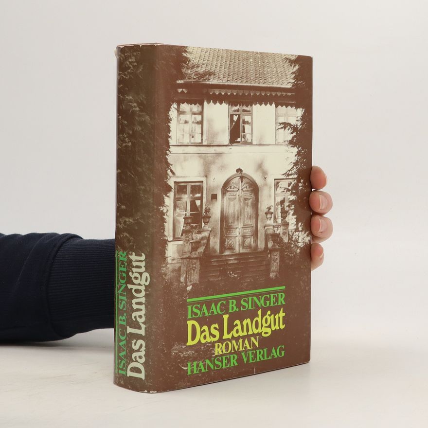 Isaac Bashevis Singer Das Landgut