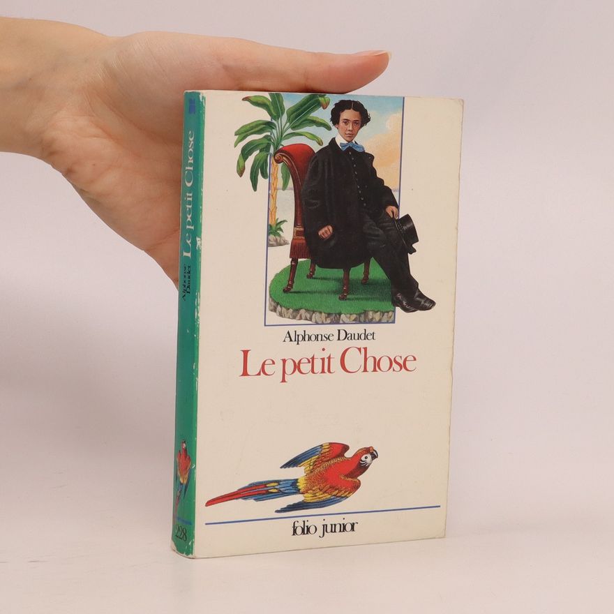 Alphonse Daudet Le Petit Chose