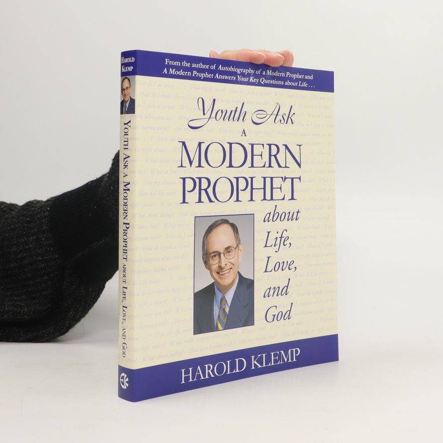 Harold Klemp Youth Ask a Modern Prophet about Life, Love, and God