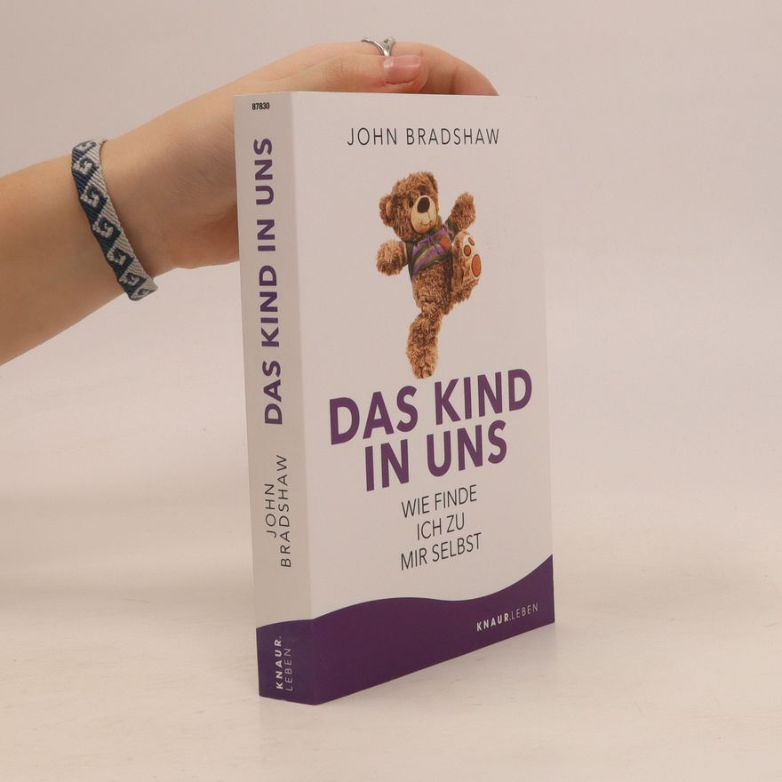 John Bradshaw Das Kind in uns