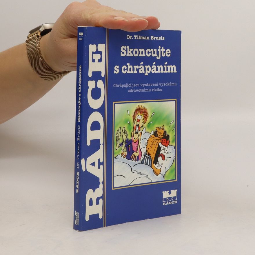 Tilman Brusis Skoncujte s chrápáním: Chrápání jako sociální a zdravotní problém