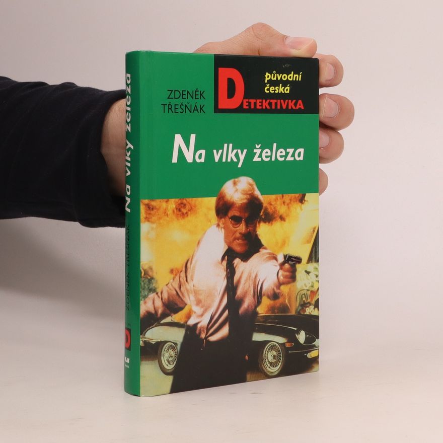 Zdeněk Třešňák Na vlky železa