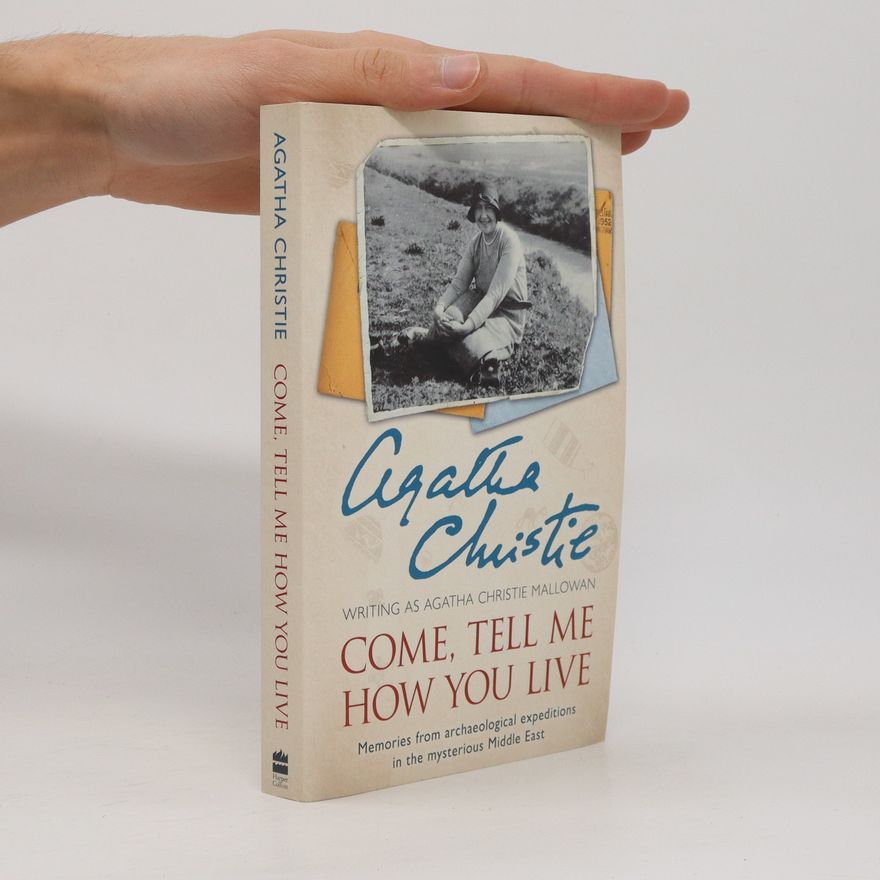 Agatha Christie Come, Tell Me How You Live