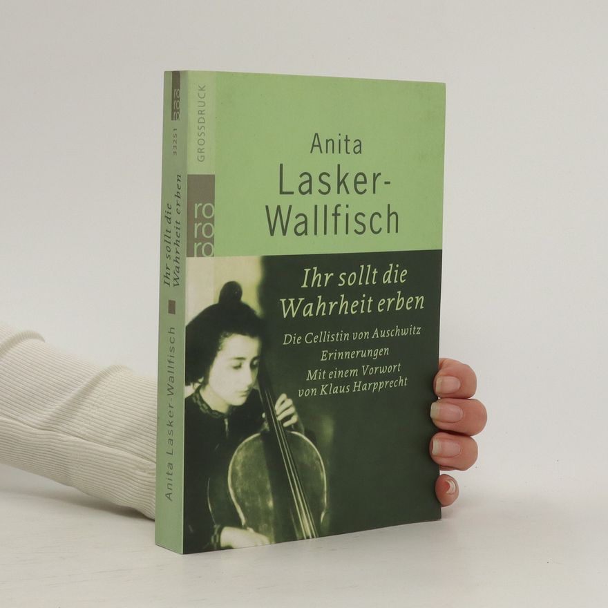 Anita Lasker Wallfisch Ihr sollt die Wahrheit erben