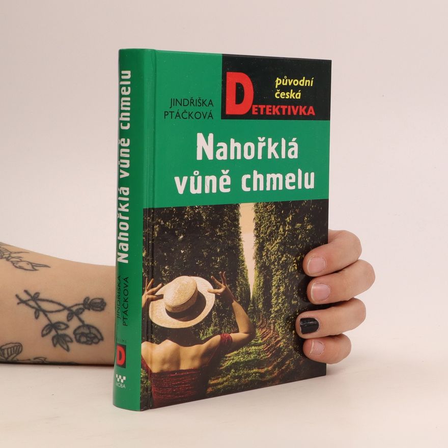 Jindřiška Ptáčková Nahořklá vůně chmelu