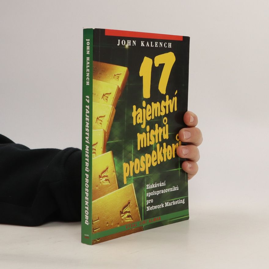 John Kalench 17 tajemství mistrů prospektorů