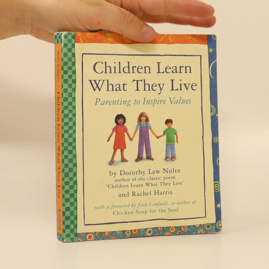 Dorothy Law Nolte Children Learn What They Live
