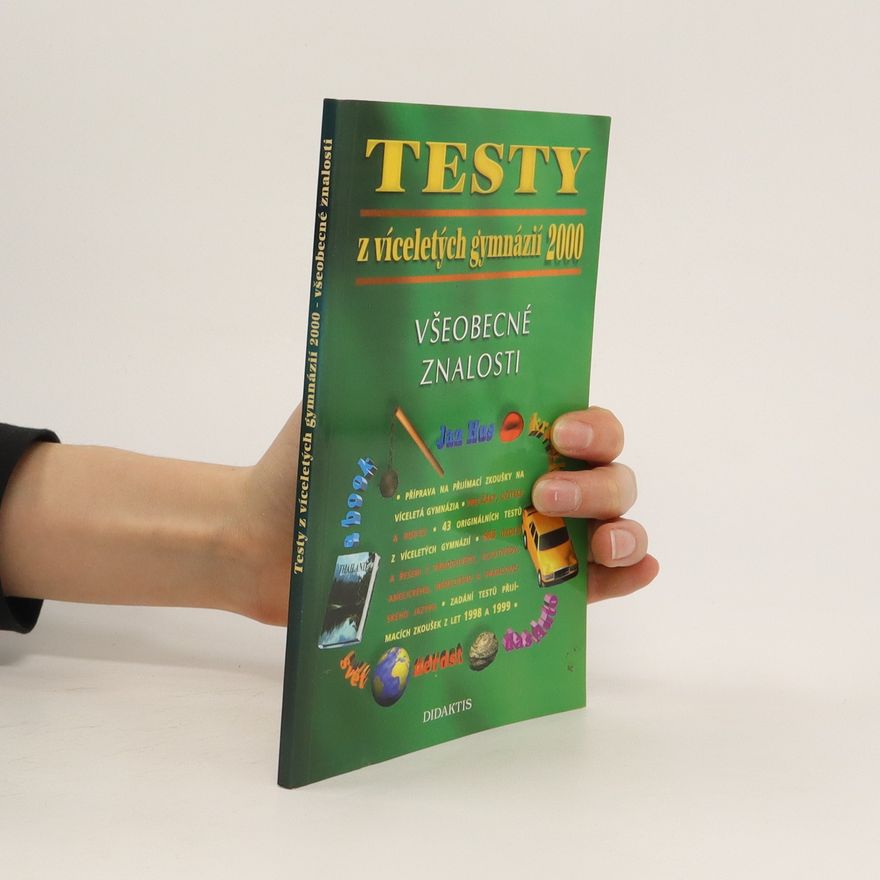 Autorenkollektiv Testy z víceletých gymnázií 2000 - všeobecné znalosti