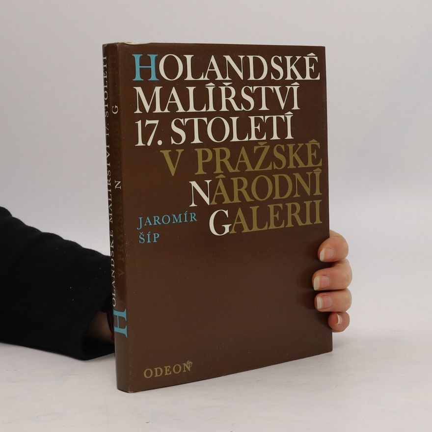 Jaromír Šíp Holandské malířství 17. století v pražské Národní galerii