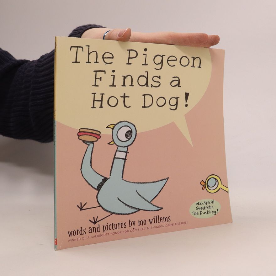 Mo Willems The Pigeon Finds a Hot Dog!