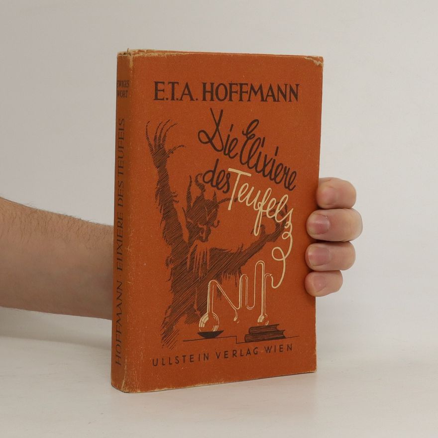 E. T. A. Hoffmann Die Elixiere des Teufels