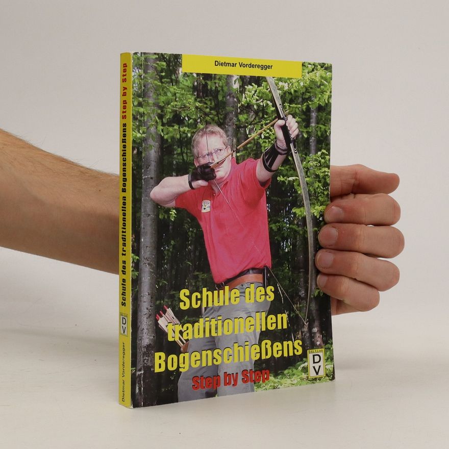 Dietmar Vorderegger Schule des traditionellen Bogenschießens 1