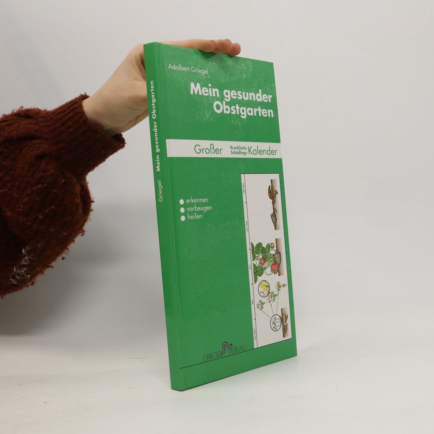 Adalbert Griegel Mein gesunder Obstgarten
