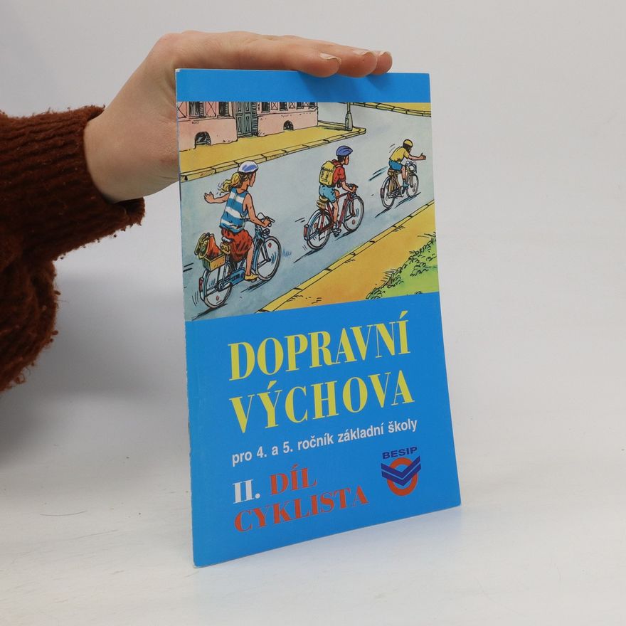 Josef Votruba Dopravní výchova pro 4. a 5. ročník základní školy. II. díl, Cyklista