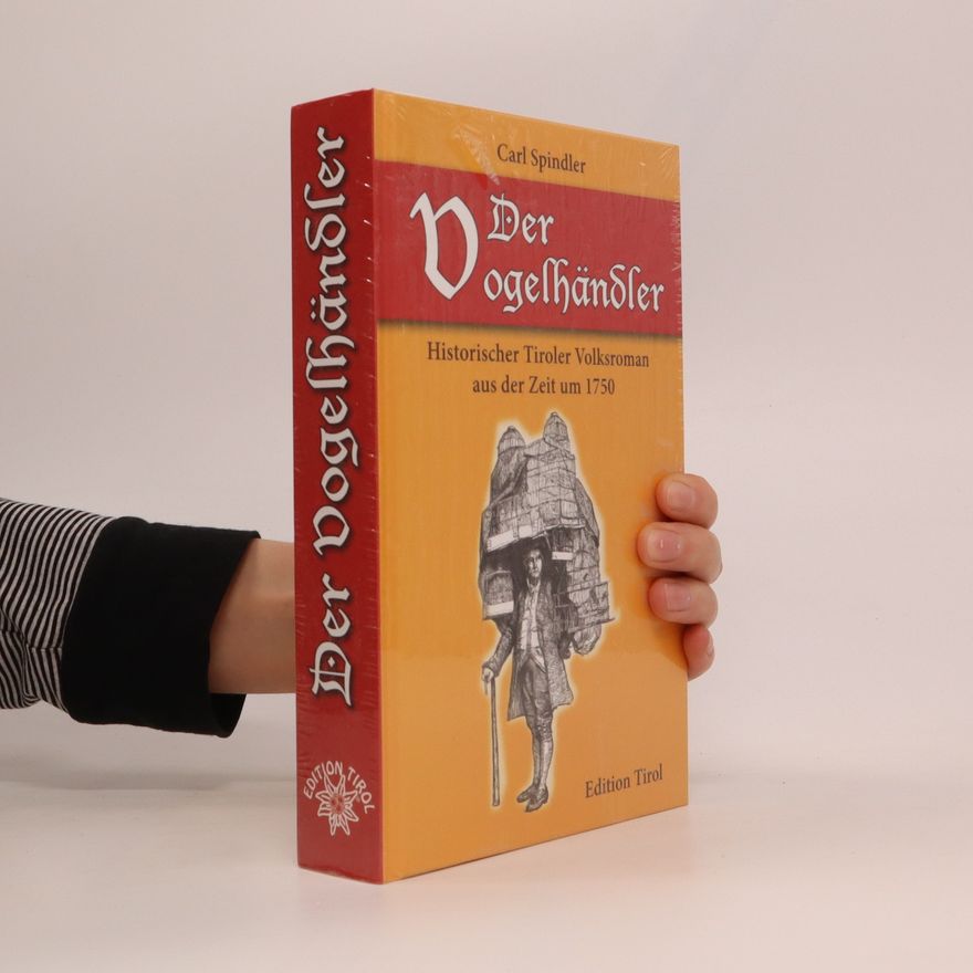 Karl Spindler Der Vogelhändler von Imst
