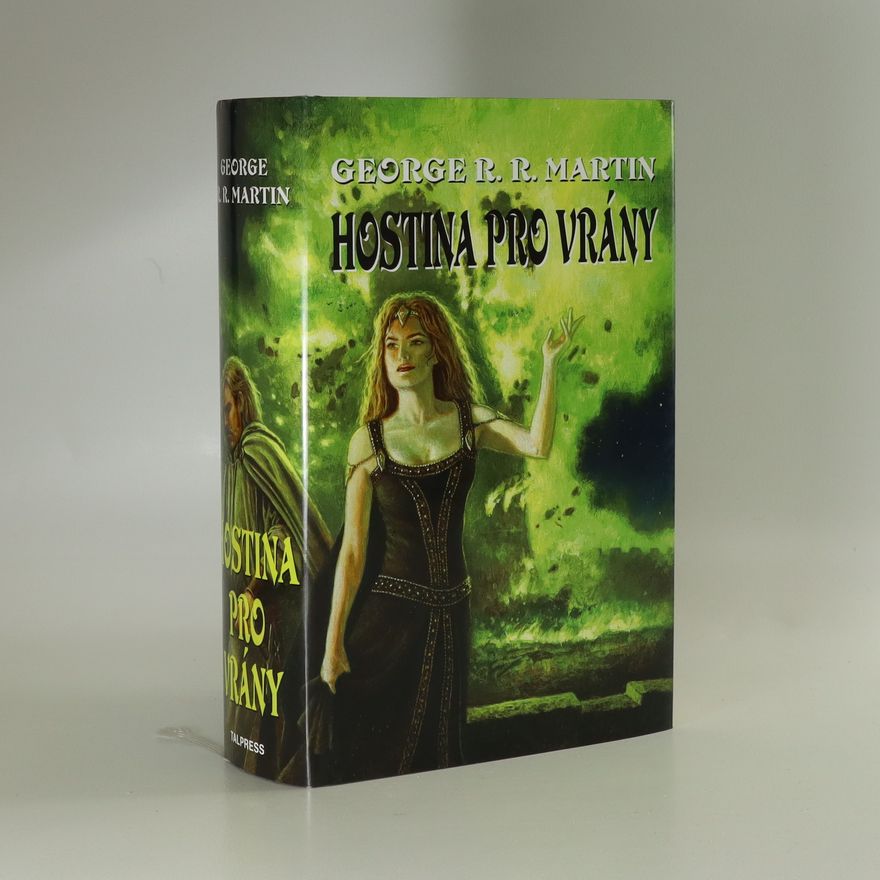 George R. R. Martin Píseň ledu a ohně : Hostina pro vrány