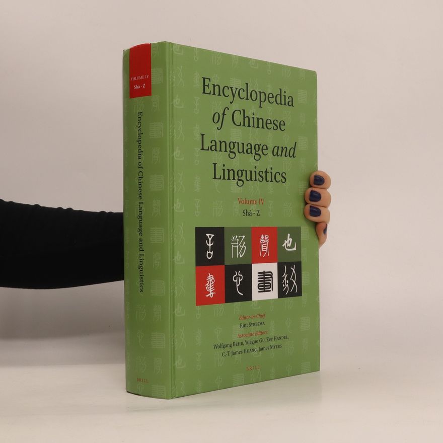 Autorenkollektiv Encyclopedia of Chinese Language and Linguistics. Volume IV