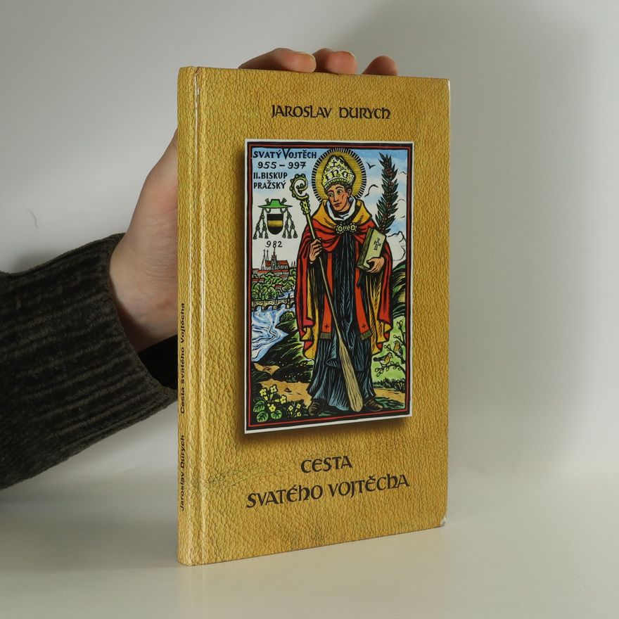 Jaroslav Durych Cesta svatého Vojtěcha