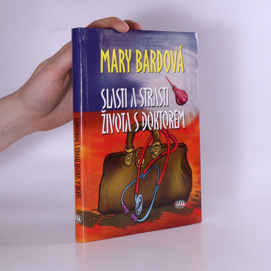 Mary Bard Slasti a strasti života s doktorem