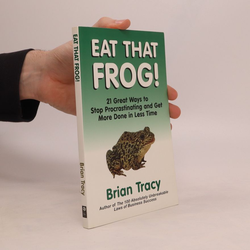 Brian Tracy Eat That Frog!