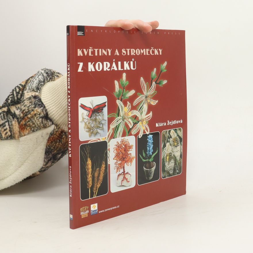 Klára Žejdlová Květiny a stromečky z korálků