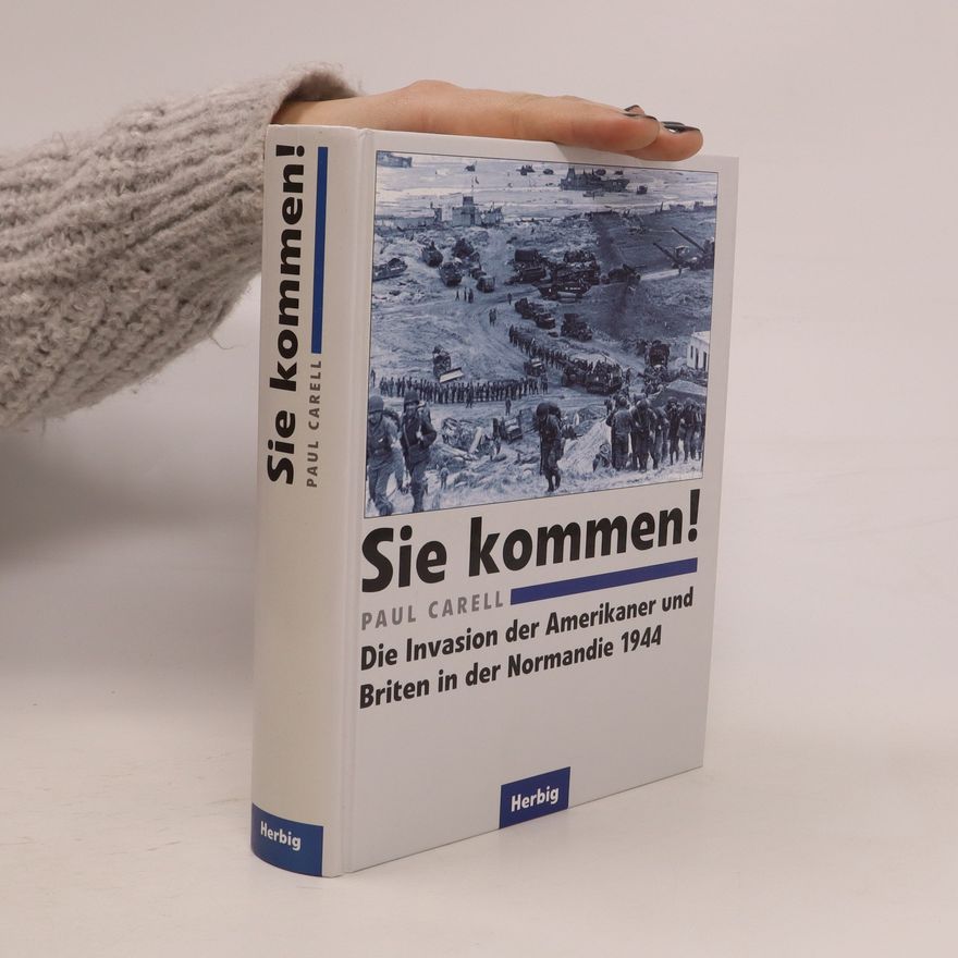 Paul Carell Sie kommen!
