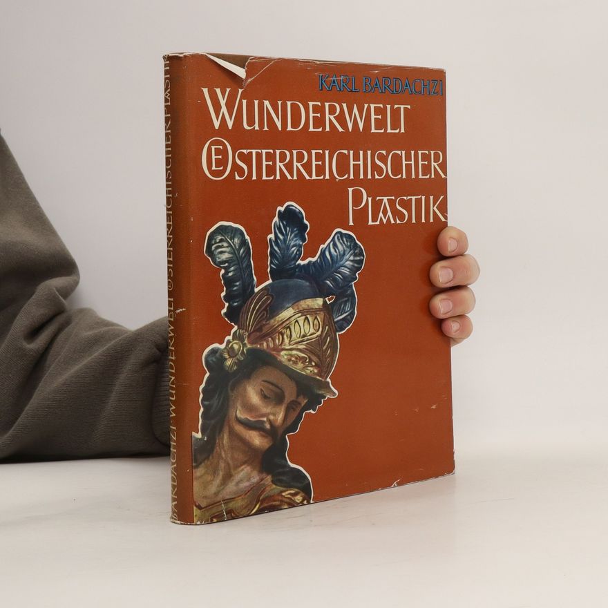Karl Bardachzi Wunderwelt Österreichischer Plastik