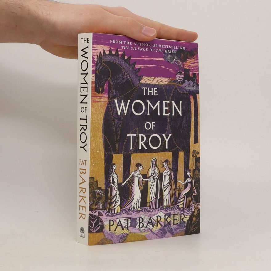 Pat Barker The Women of Troy
