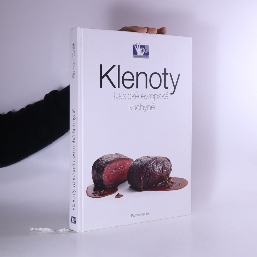 Roman Vaněk Klenoty klasické evropské kuchyně