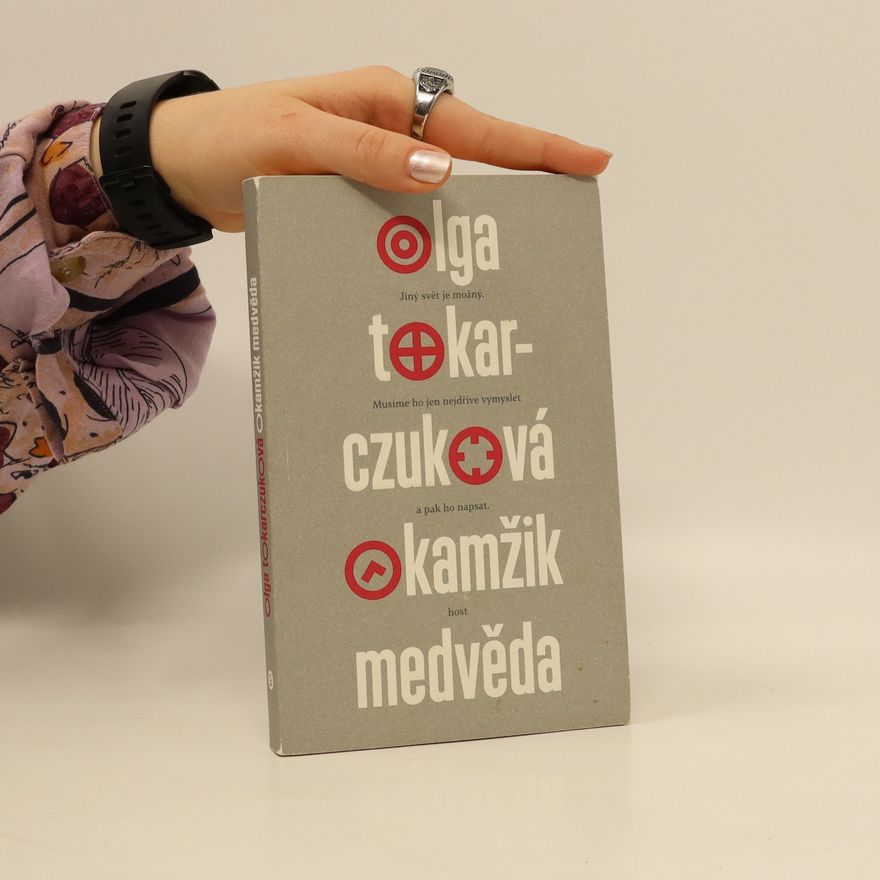 Olga Tokarczuk Okamžik medvěda