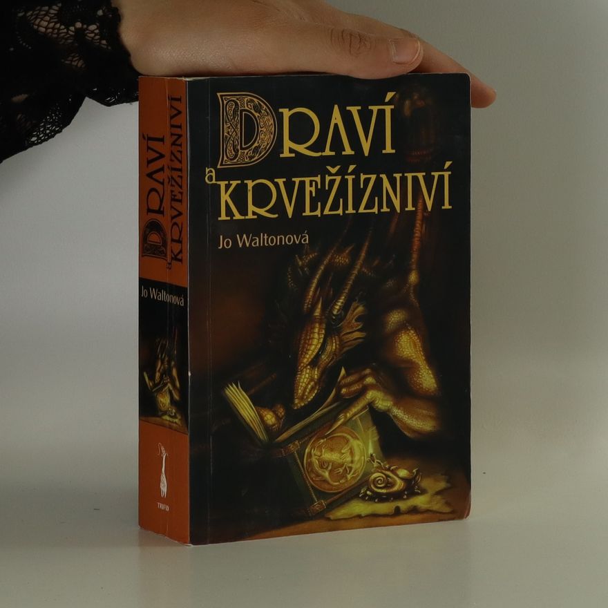 Jo Walton Draví a krvežízniví