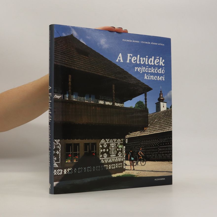 József Attila Fucskár A Felvidék. Rejtözködö kinesei