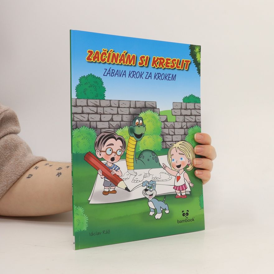 Václav Ráž Začínám si kreslit - Zábava krok za krokem