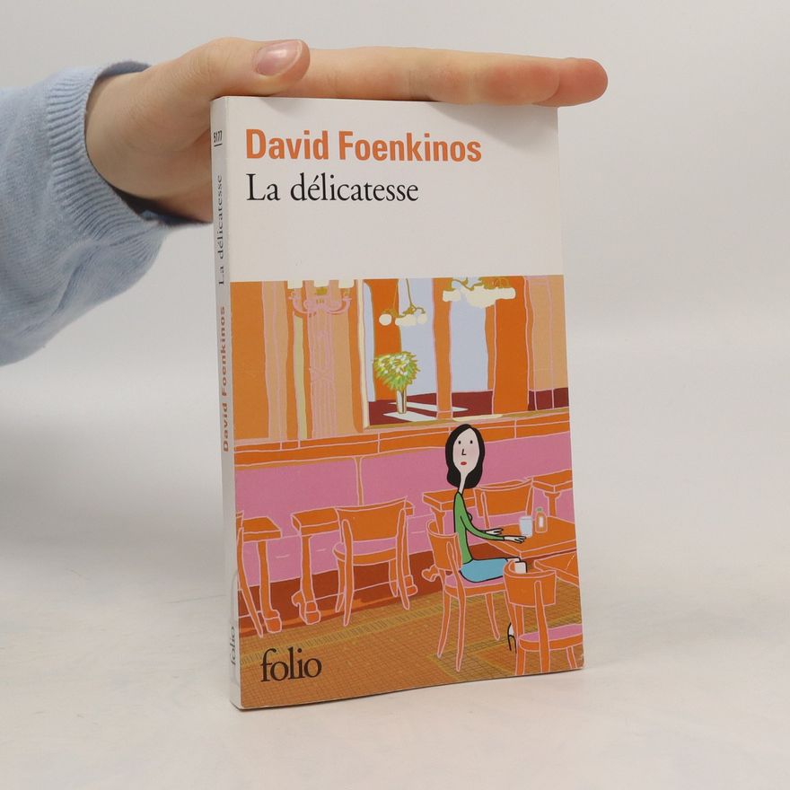 David Foenkinos La délicatesse
