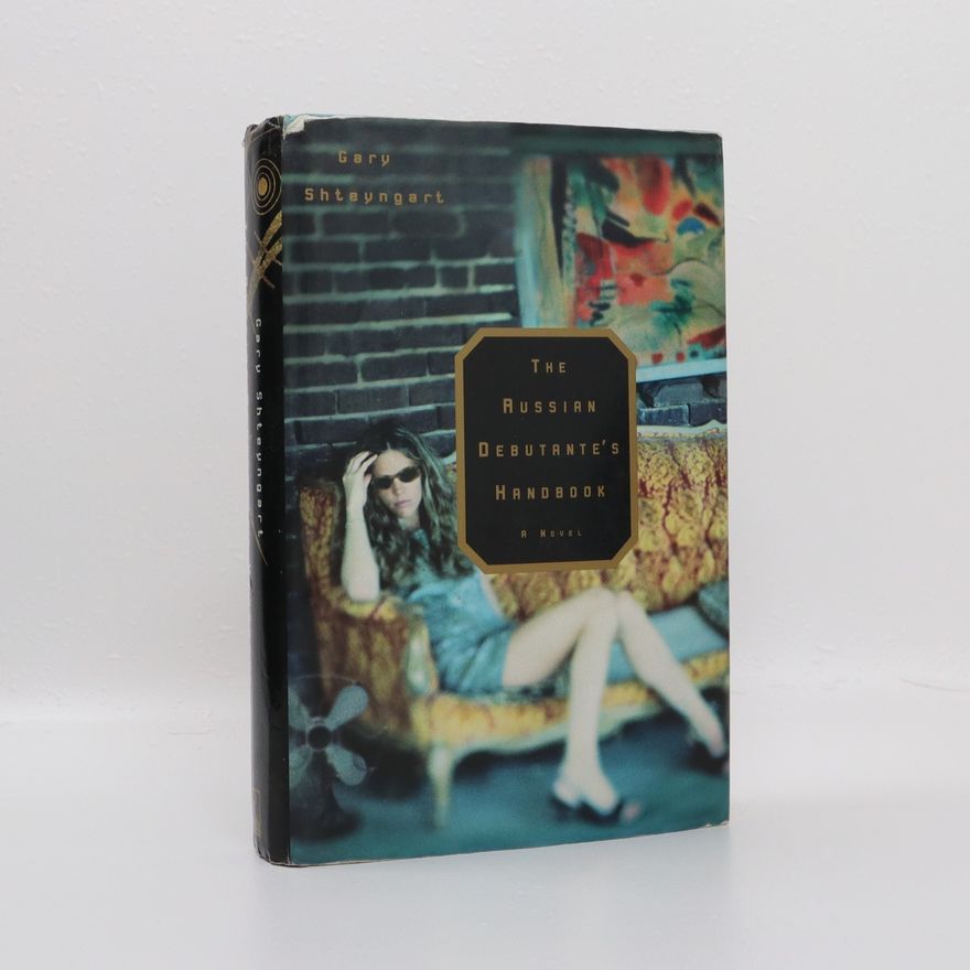Gary Shteyngart The Russian Debutante's Handbook