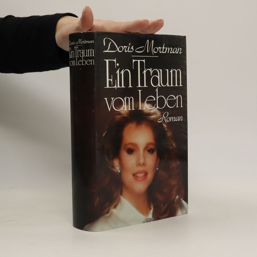 Doris Mortman Ein Traum vom Leben
