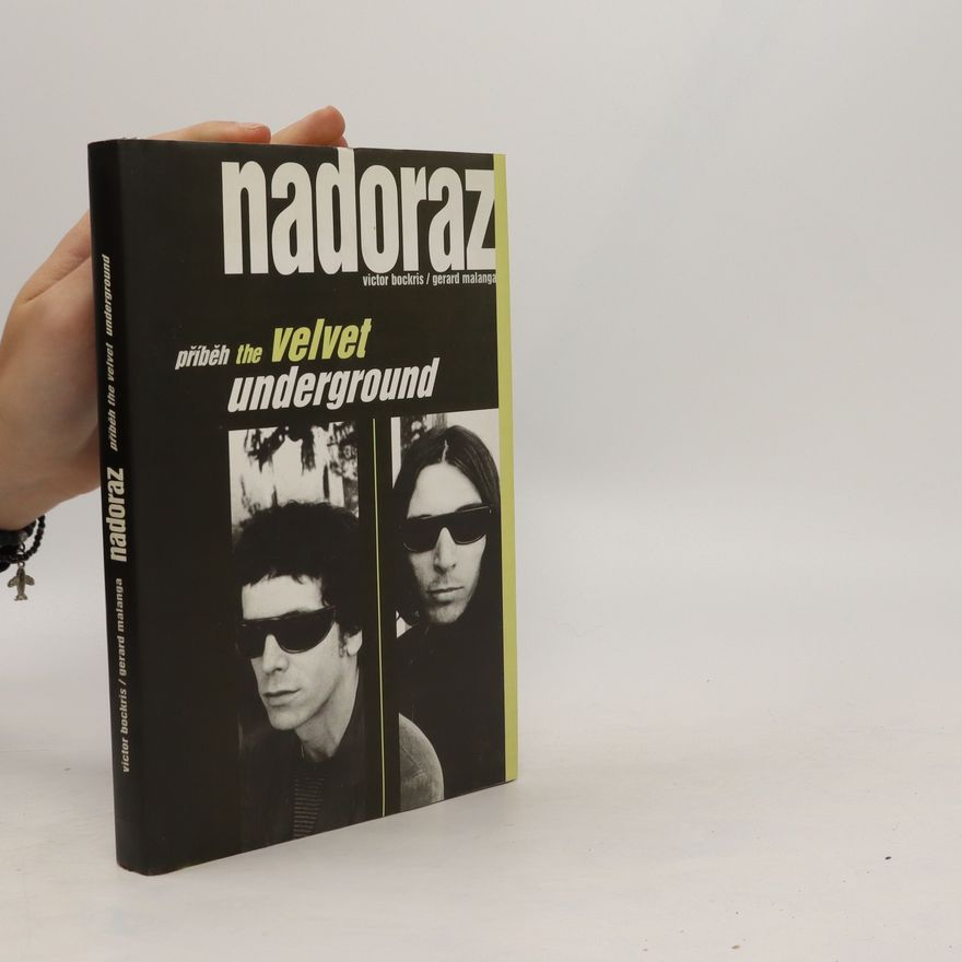 Victor Bockris Nadoraz : příběh The Velvet Underground