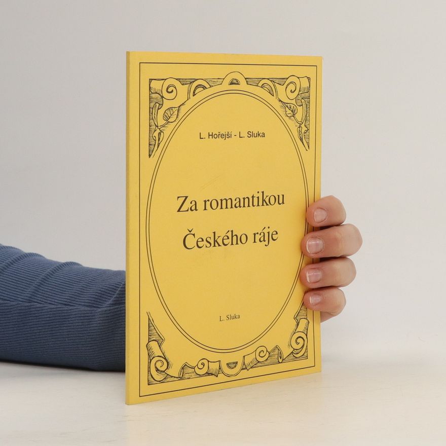 Ladislav Sluka Za romantikou Českého ráje