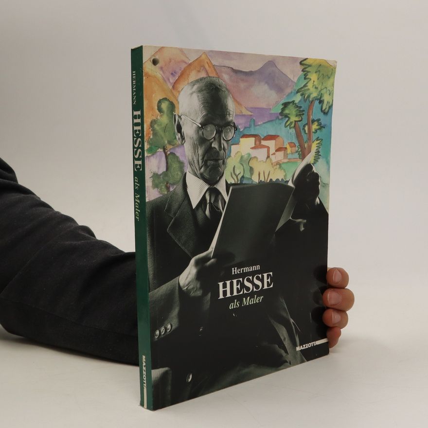 Hermann Hesse Hermann Hesse als Maler