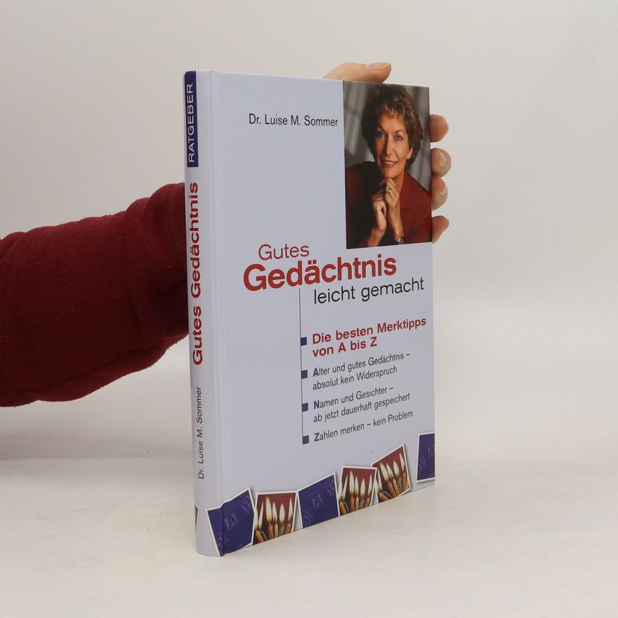 Luise M. Sommer Gutes Gedächtnis leicht gemacht