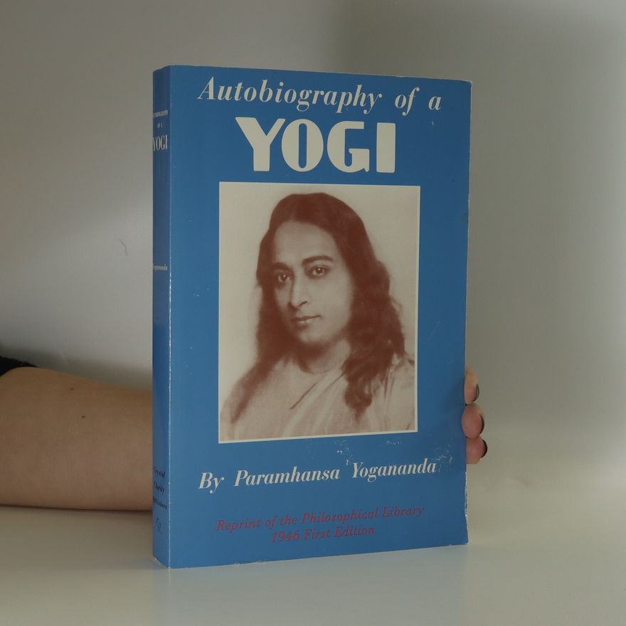 Paramahansa Yogananda Autobiography of a Yogi