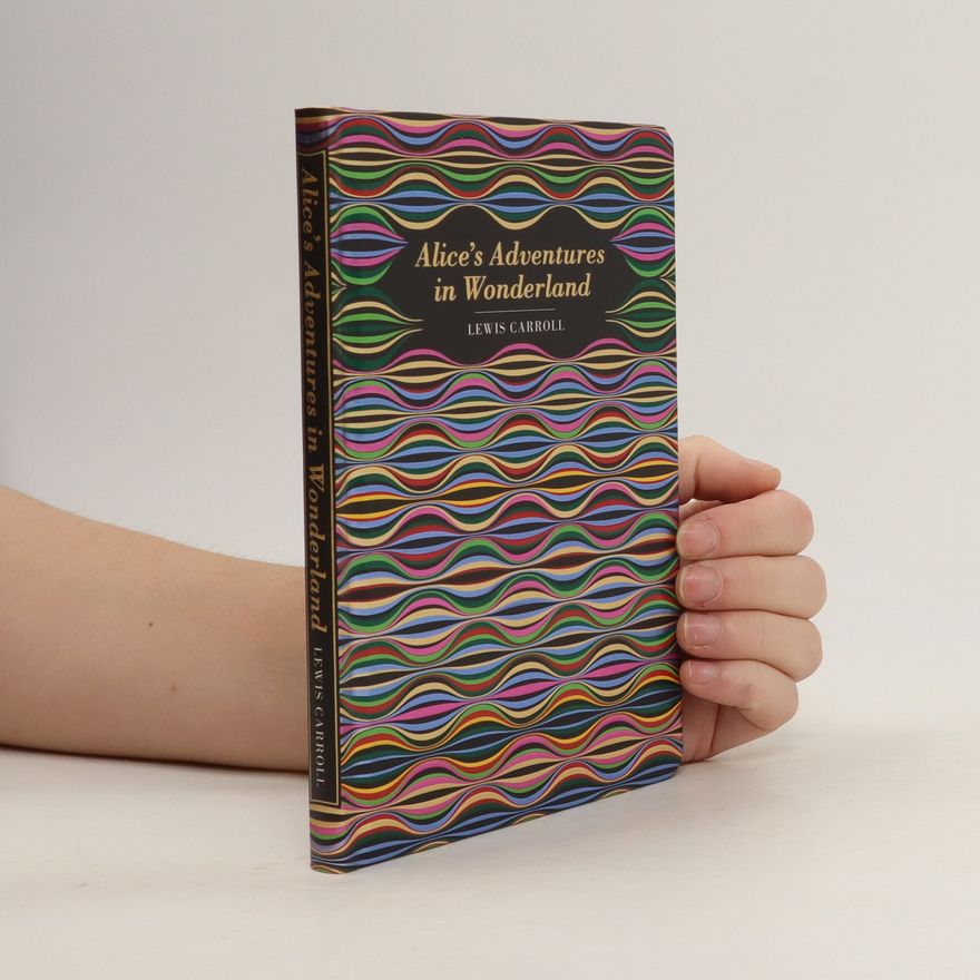Lewis Carroll Alice's Adventures in Wonderland
