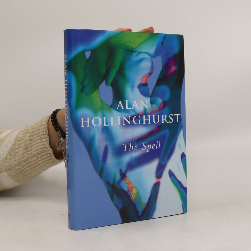 Alan Hollinghurst The Spell